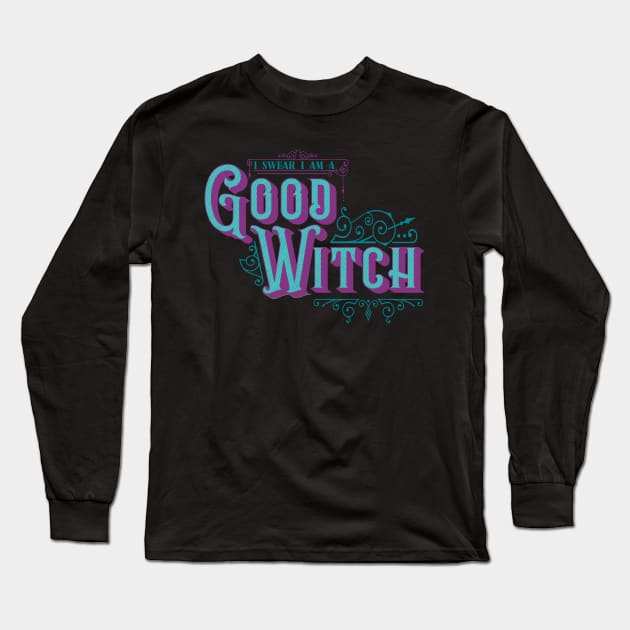 I Swear I am a Good Witch - Teal and Purple on Black Long Sleeve T-Shirt by AliceQuinn